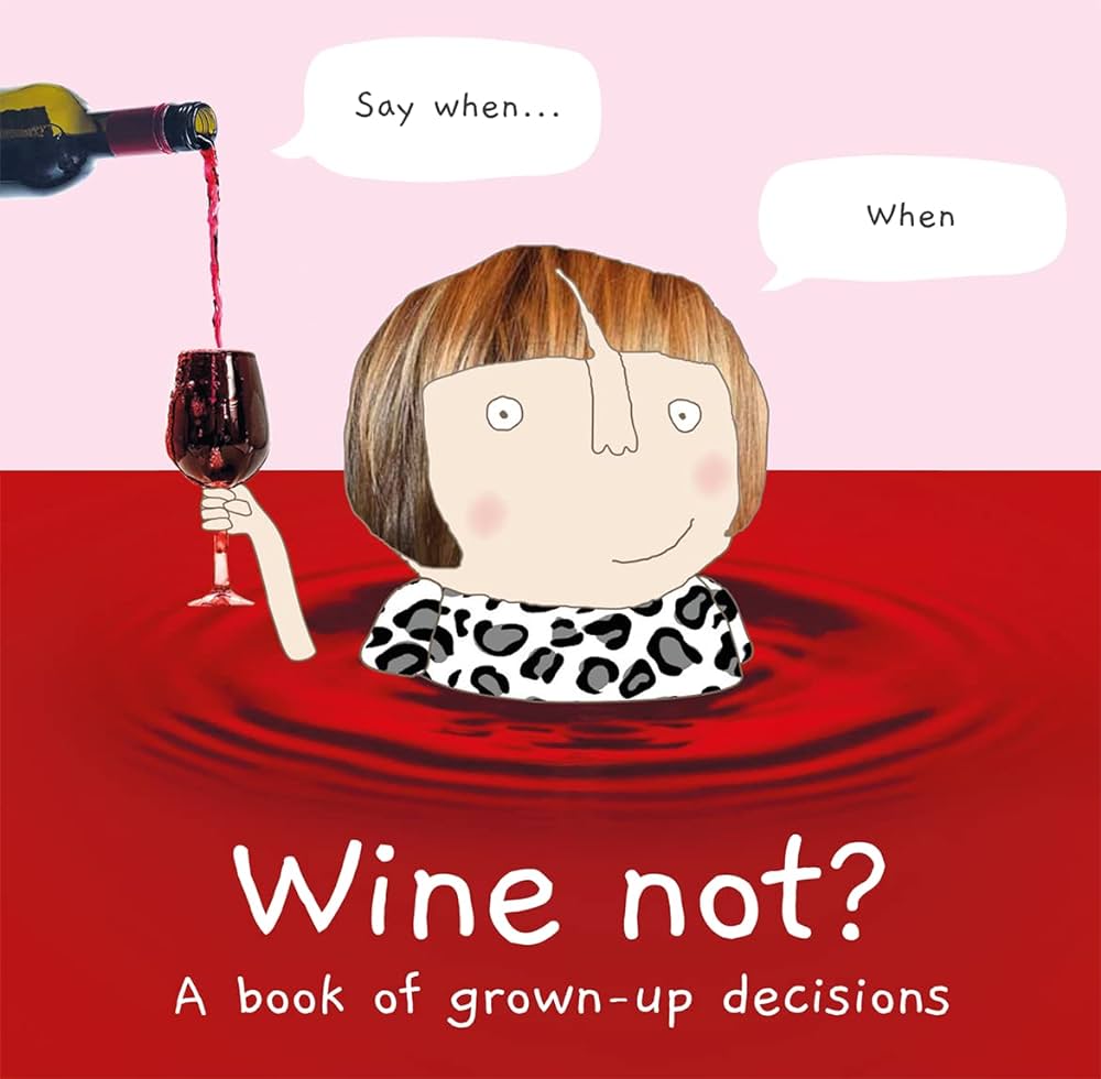 Wine Not?: A book of grown-up decisions- – Off the Wagon Shop