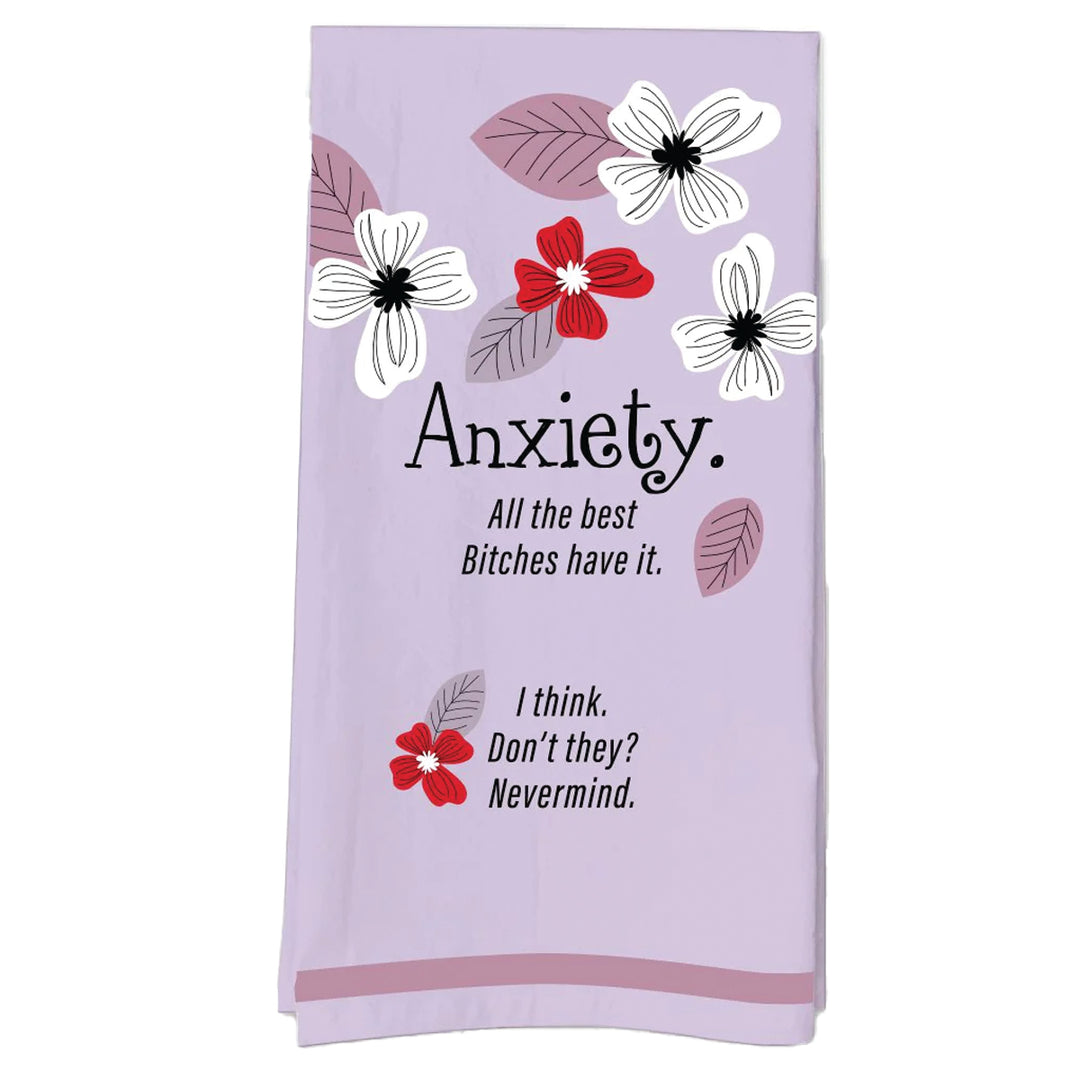 Anxiety - All the Best Bitches Have It. Tea Towel