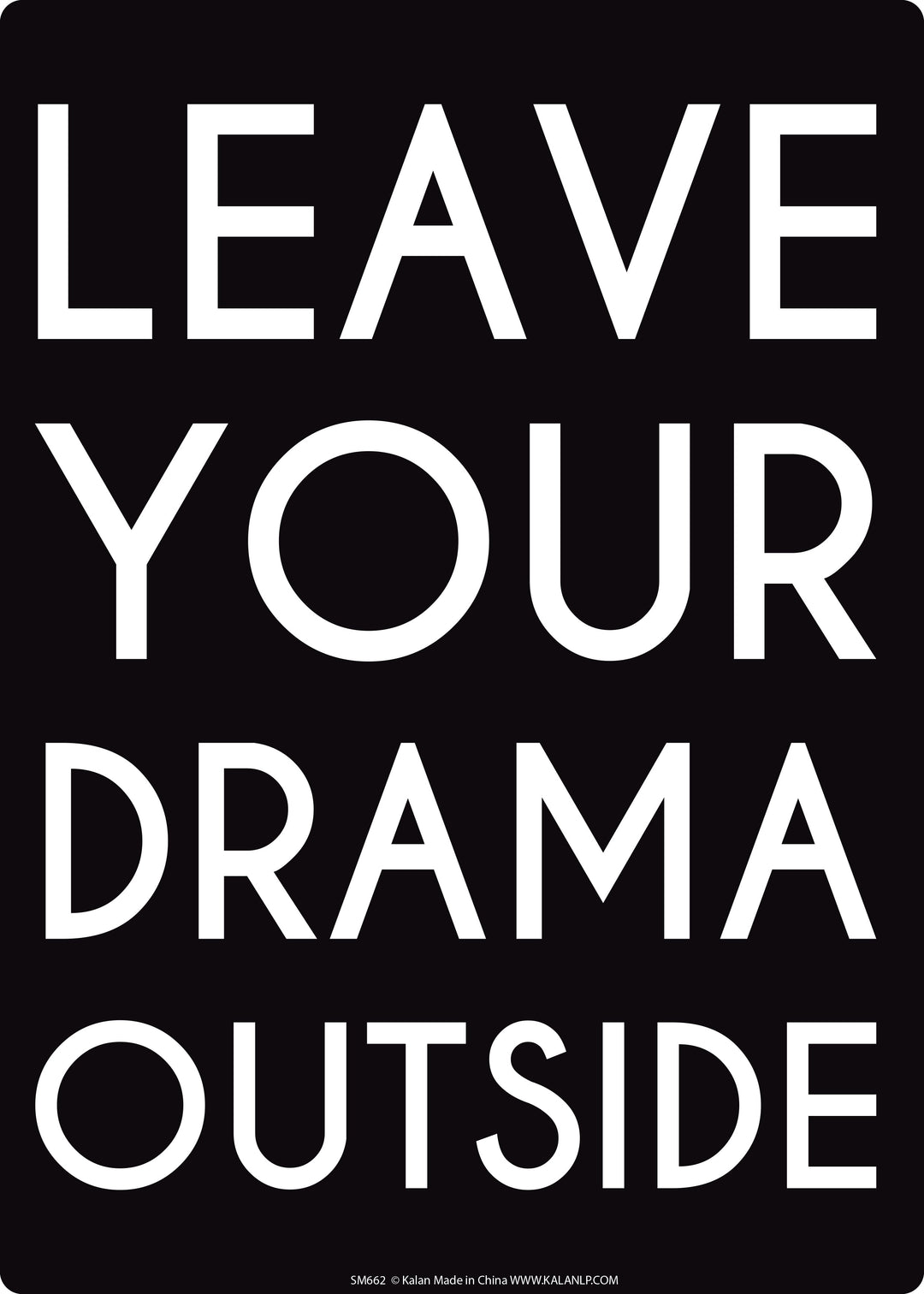 Kalan LP Home Decor Drama Outside Metal Warning Sign