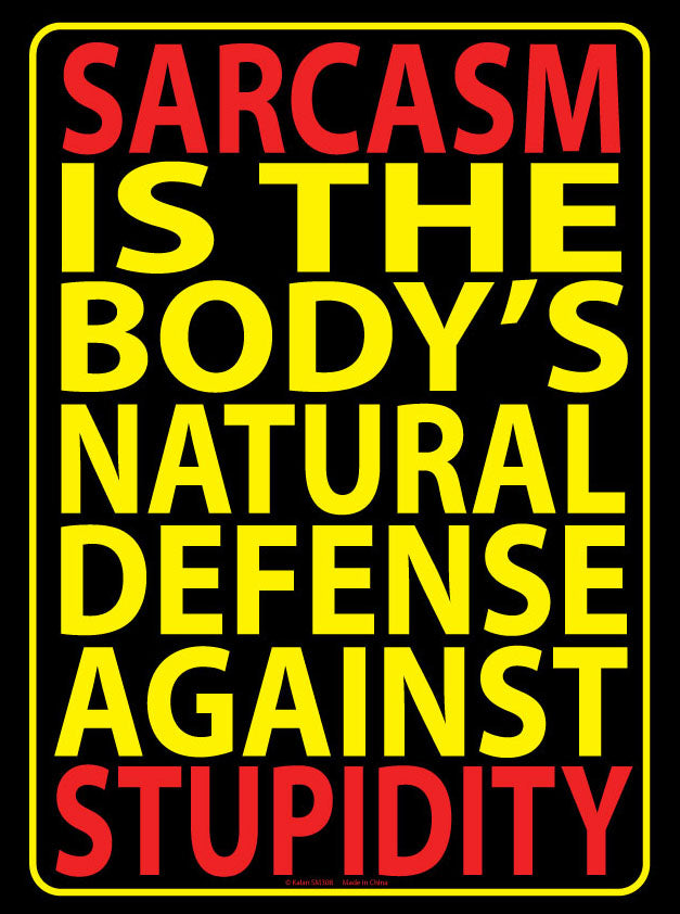 Kalan LP Home Decor Sarcasm is Natural Metal Warning Sign