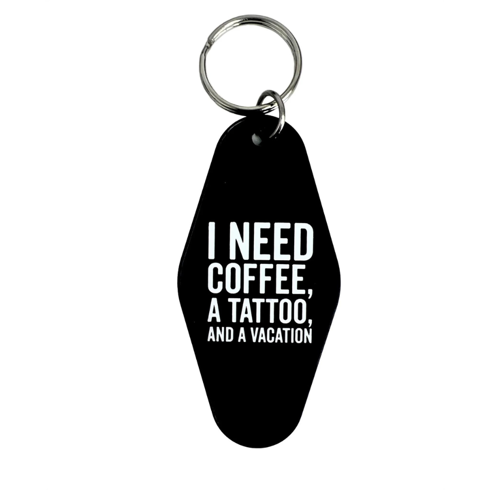 Snark City Personal Care I Need Coffee, a Tattoo and a Vacation Keychain