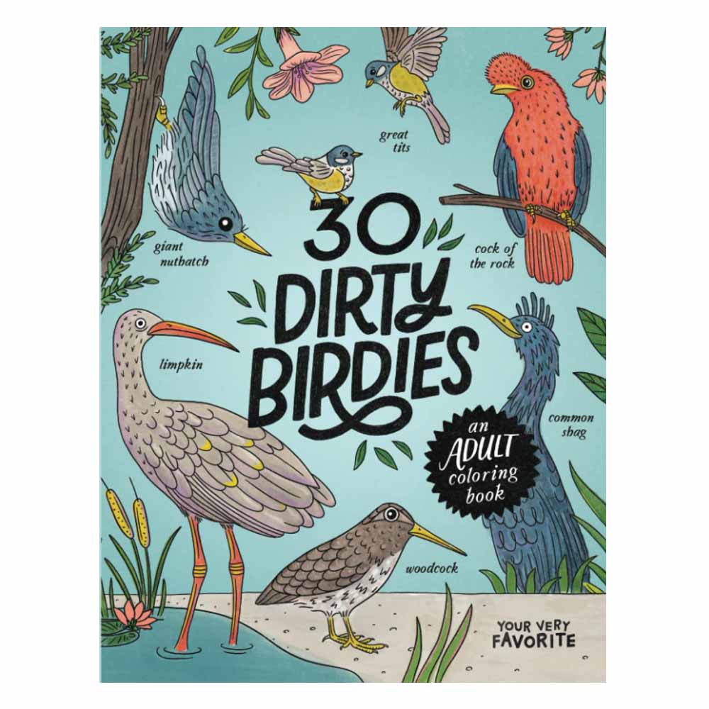 Your Very Favorite Books 30 Dirty Birdies - Adult Coloring Book